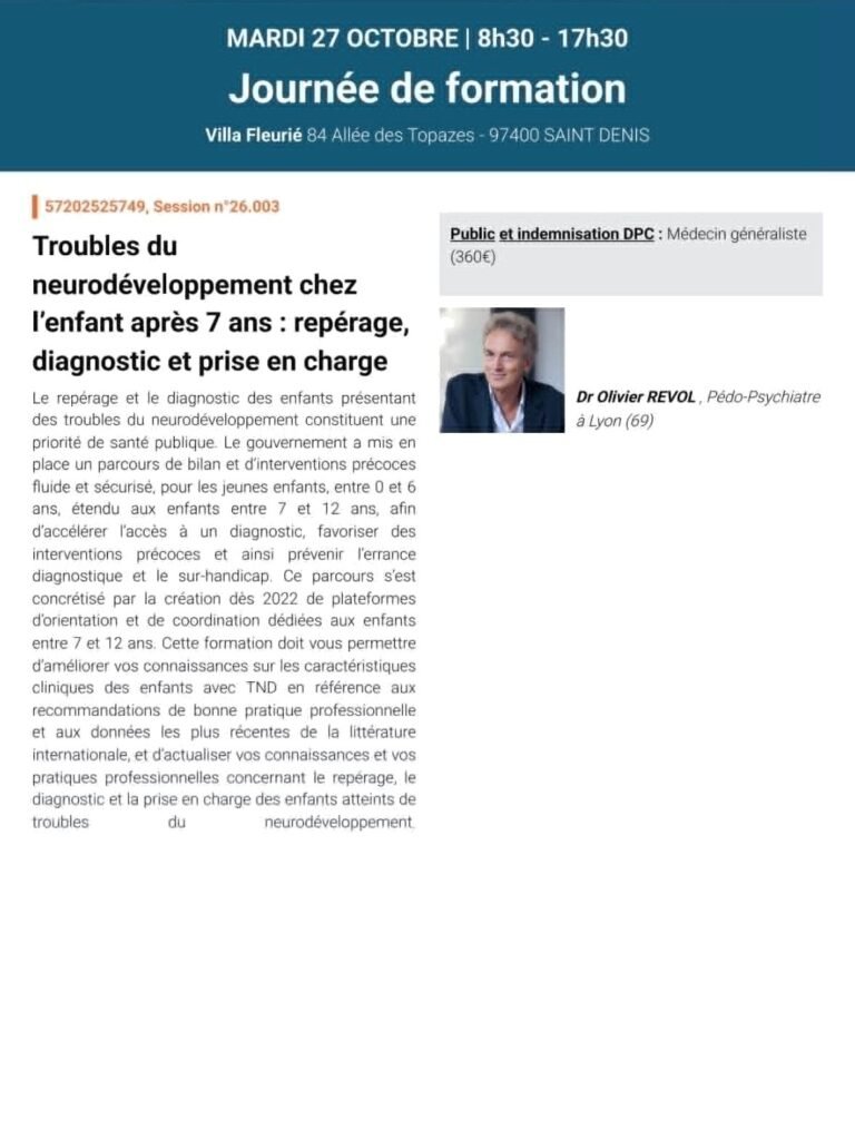 Présentation de la journée de formation « Troubles du neurodéveloppement chez l'enfant après 7 ans : repérage, diagnostic et prise en charge », avec le Dr Olivier Revol, mardi 27 octobre 2026 de 8 h 30 à 17 h 30, Villa Fleurié, Saint-Denis, La Réunion